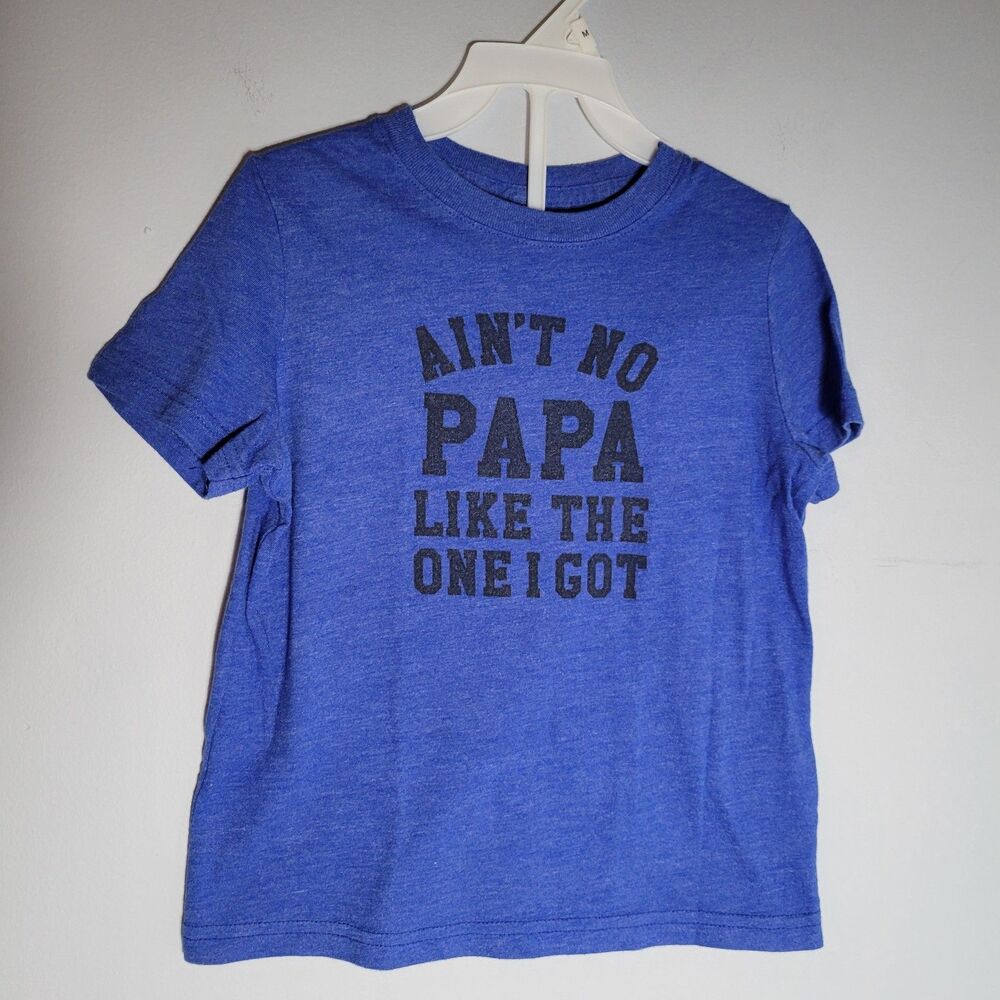 Rabbit Skins "Ain't No PAPA Like The One I Got" Kids Blue T Shirt Size 4T